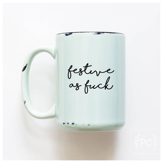 Prairie Chick Prints - Festive as fuck | ceramic mug: Green