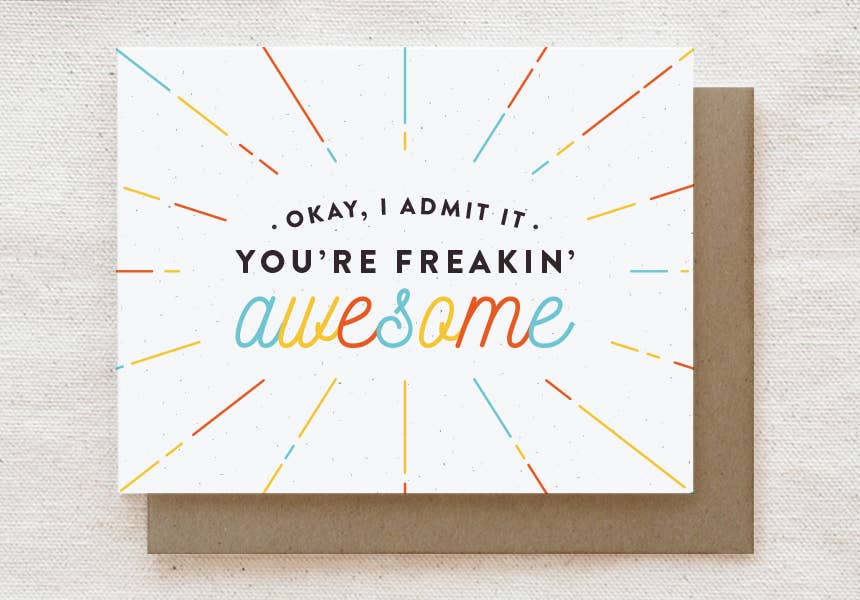 Quirky Paper Co. - Okay, I Admit It, You're Freakin' Awesome - Thank You Card