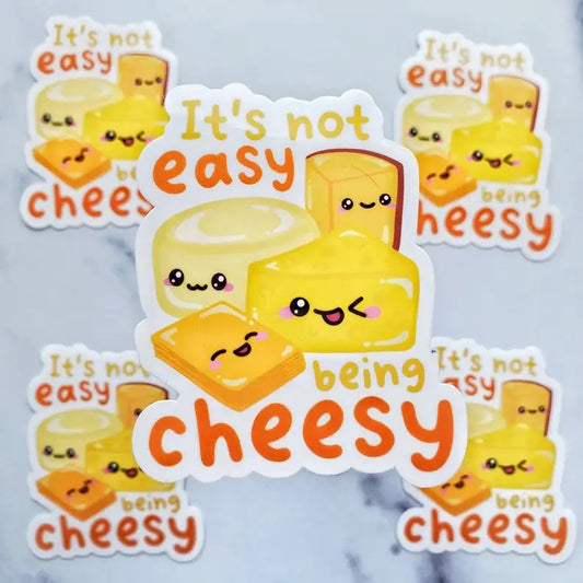 Sticker - It's Not Easy Being Cheesy Sticker, cheese sticker, funny