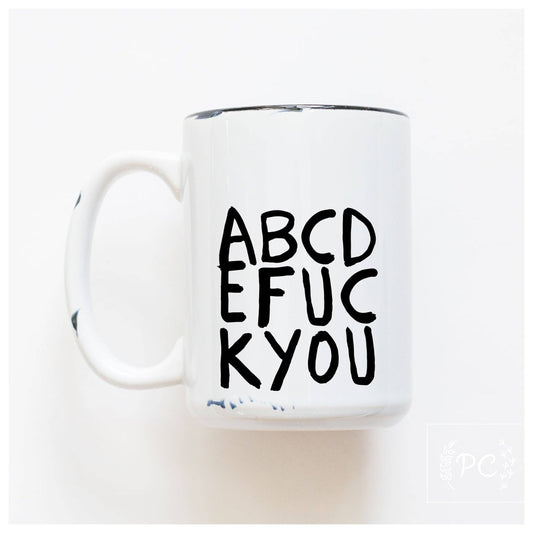 Prairie Chick Prints - Abcdefuckyou | Ceramic Mug: WhIte