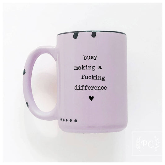 Prairie Chick Prints - Busy making a fucking difference | ceramic mug: Purple