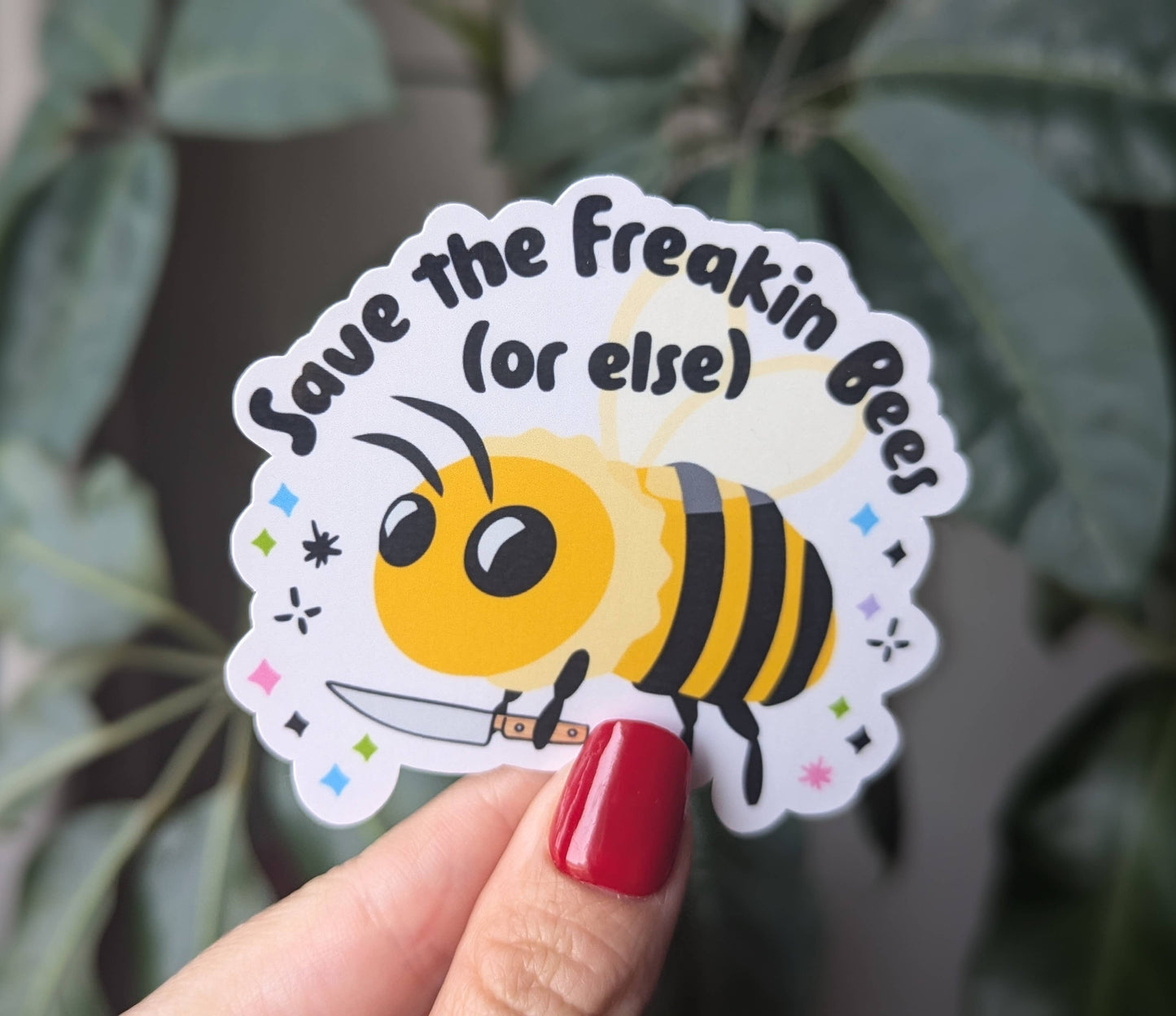 Save the freaking bees (or else) vinyl sticker