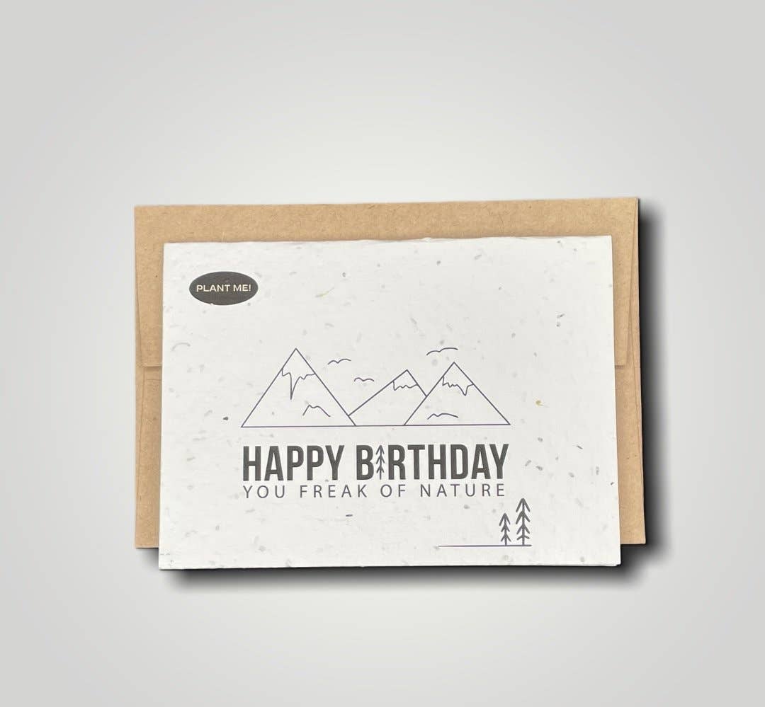 Plantable Greetings - Happy Birthday You Freak of Nature Plantable Greeting Card